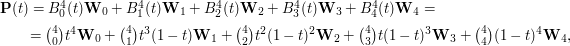 $$\begin{array}{l}\mathbf{P}(t)=B^4_0(t)\mathbf{W}_0+B^4_1(t)\mathbf{W}_1+B^4_2(t)\mathbf{W}_2+B^4_3(t)\mathbf{W}_3+B^4_4(t)\mathbf{W}_4=\\[1.25ex] \qquad=\binom{4}{0}t^4\mathbf{W}_0+\binom{4}{1}t^3(1-t)\mathbf{W}_1+\binom{4}{2}t^2(1-t)^2\mathbf{W}_2+\binom{4}{3}t(1-t)^3\mathbf{W}_3+\binom{4}{4}(1-t)^4\mathbf{W}_4,\end{array}$$