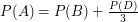 $ P(A) = P(B) +  { P(D) \over 3}  $